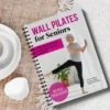 Wall Pilates for Seniors Wall Pilates for Seniors